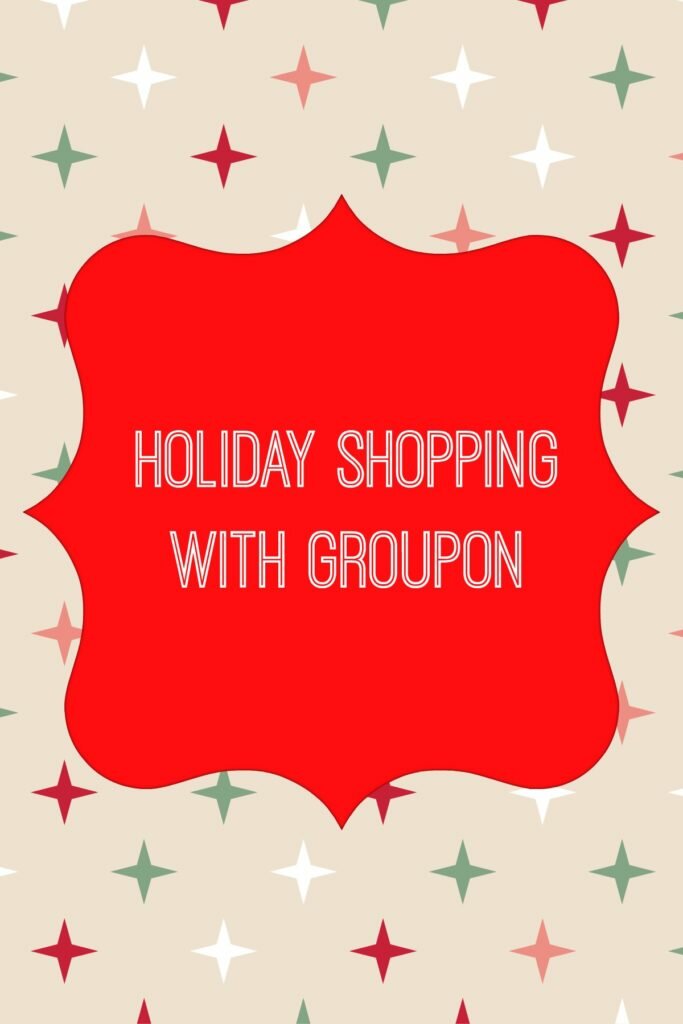 GROUPON HOLIDAY SHOPPING